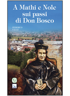 A MATHI E NOLE SUI PASSI DI DON BOSCO