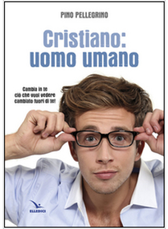 CRISTIANO: UOMO UMANO