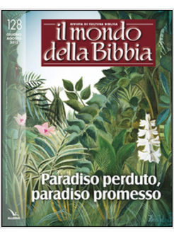 IL MONDO DELLA BIBBIA 128 GIUGNO AGOSTO 2015