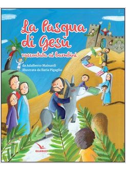 LA PASQUA DI GESU' RACCONTATA AI BAMBINI 