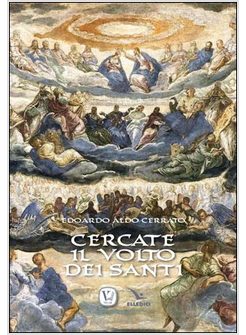 CERCATE IL VOLTO DEI SANTI