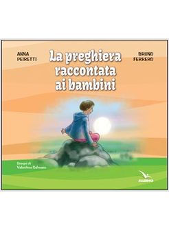 LA PREGHIERA RACCONTATA AI BAMBINI 