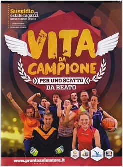 VITA DA CAMPIONE. PER UNO SCATTO DA BEATO