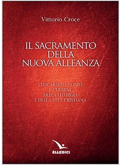 IL SACRAMENTO DELLA NUOVA ALLEANZA 