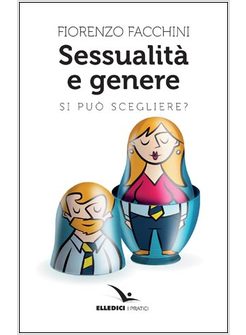 SESSUALITA' E GENERE. SI PUO' SCEGLIERE?