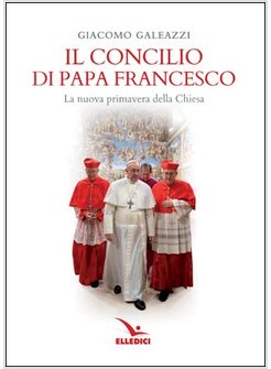 IL CONCILIO DI PAPA FRANCESCO