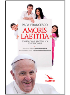 AMORIS LAETITIA ESORTAZIONE APOSTOLICA POSTSINODALE