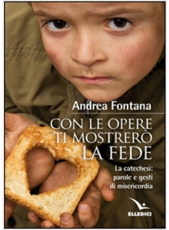 CON LE OPERE TI MOSTRERO' LA FEDE