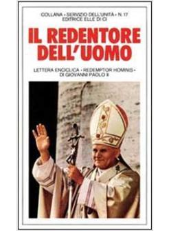 REDENTORE DELL'UOMO LETTERA ENCICLICA «REDEMPTOR HOMINIS» (IL)