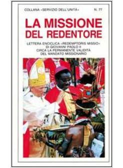 MISSIONE DEL REDENTORE. ENCICLICA "REDEMPTORIS MISSIO" DI GIOVANNI PAOLO II CIRC
