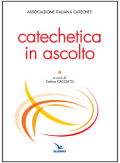 CATECHETICA IN ASCOLTO