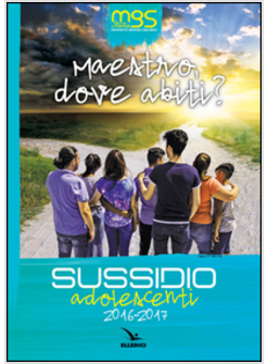 MAESTRO, DOVE ABITI? SUSSIDIO ADOLESCENTI 2016-2017