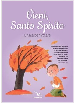 VIENI, SPIRITO SANTO. UN'ALA PER VOLARE