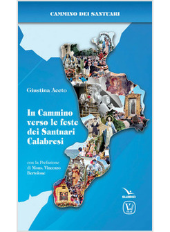 IN CAMMINO VERSO LE FESTE DEI SANTUARI CALABRESI