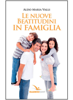 LE NUOVE BEATITUDINI IN FAMIGLIA