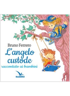 L'ANGELO CUSTODE RACCONTATO AI BAMBINI