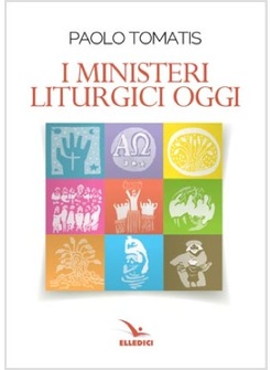 I MINISTERI LITURGICI OGGI