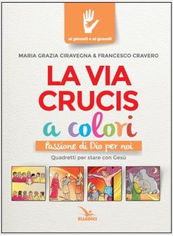 LA VIA CRUCIS A COLORI