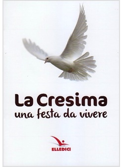 LA CRESIMA UNA FESTA DA VIVERE