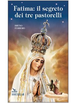 FATIMA. IL SEGRETO DEI TRE PASTORELLI