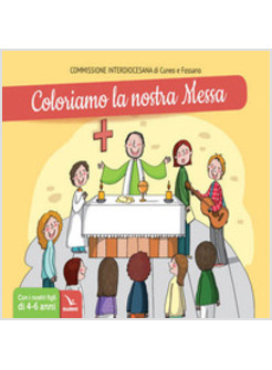 COLORIAMO LA NOSTRA MESSA