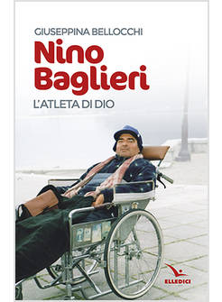 NINO BAGLIERI L'ATLETA DI DIO