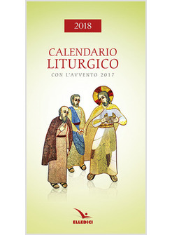 CALENDARIO LITURGICO. CON L'AVVENTO 2017