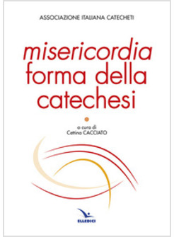 MISERICORDIA FORMA DELLA CATECHESI