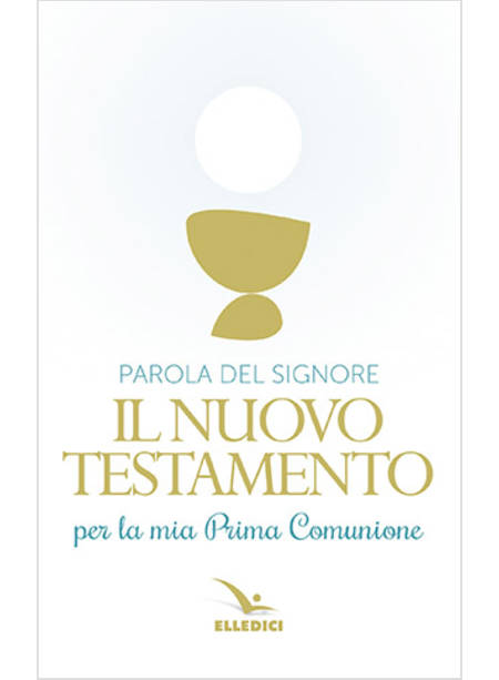 PAROLA DEL SIGNORE IL NUOVO TESTAMENTO PER LA PRIMA COMUNIONE