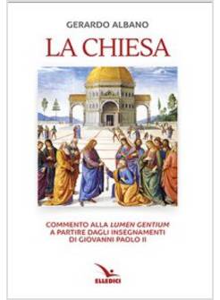 LA CHIESA. COMMENTO ALLA «LUMEN GENTIUM»