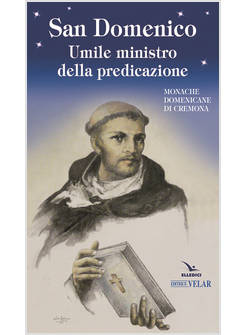 SAN DOMENICO UMILE MINISTRO DELLA PREDICAZIONE