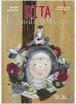 RITA. LA SANTA DELLE API