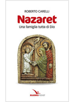 NAZARET. UNA FAMIGLIA TUTTA DI DIO