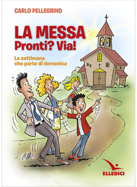 LA MESSA. PRONTI? VIA!