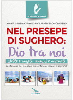 NEL PRESEPE DI SUGHERO: DIO TRA NOI