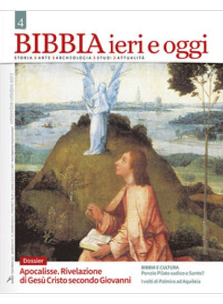 BIBBIA IERI E OGGI (2017). VOL. 4. APOCALISSE: RIVELAZIONE DI GESU' CRISTO