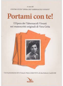 PORTAMI CON TE! L'OPERA DEI TABERNACOLI VIVENTI NEI MANOSCRITTI ORIGINALI