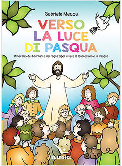 VERSO LA LUCE DI PASQUA