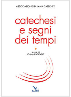 CATECHESI E SEGNI DEI TEMPI