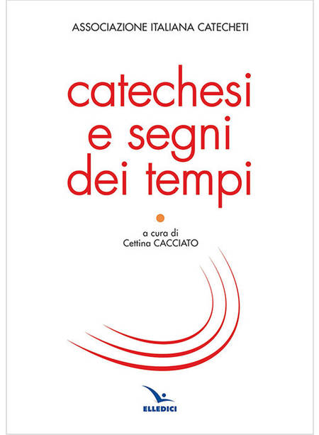 CATECHESI E SEGNI DEI TEMPI