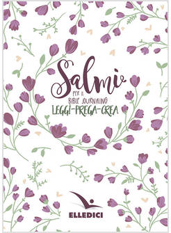 SALMI BIBLE JOURNALING. LEGGI-PREGA-CREA