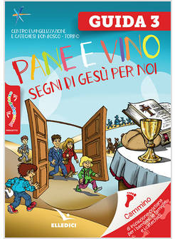 PASSODOPOPASSO 3 GUIDA  PANE E VINO SEGNI DI GESU' PER NOI
