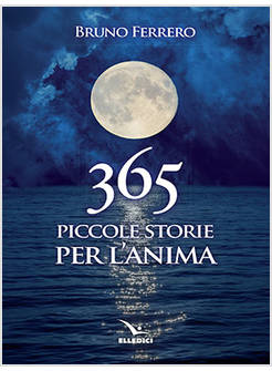 365 PICCOLE STORIE PER L'ANIMA