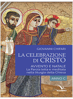 CELEBRAZIONE DI CRISTO C. AVVENTO E NATALE
