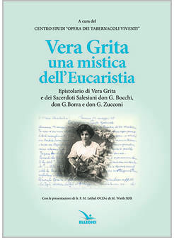 VERA GRITA UNA MISTICA DELL'EUCARISTIA