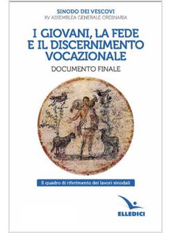 I GIOVANI, LA FEDE E IL DISCERNIMENTO VOCAZIONALE 