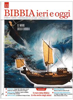 BIBBIA IERI E OGGI VOL. 13: IL MARE DELLA BIBBIA
