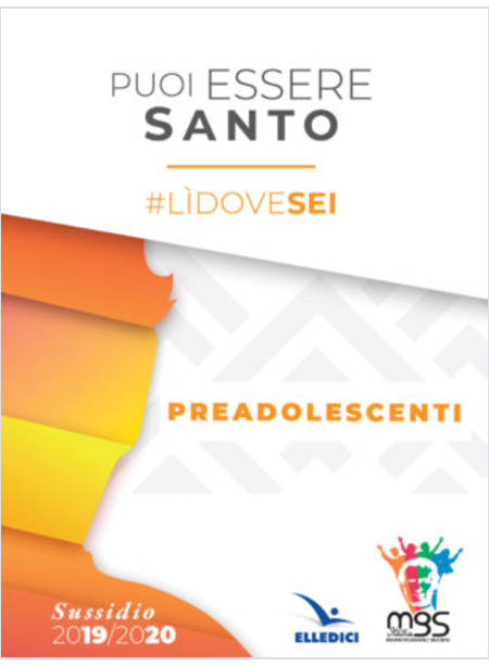 PUOI ESSERE SANTO. #LIDOVESEI. SUSSIDIO PREADOLESCENTI