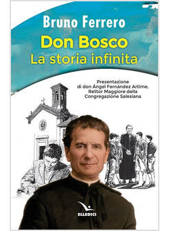 DON BOSCO. LA STORIA INFINITA