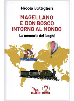 MAGELLANO E DON BOSCO INTORNO AL MONDO